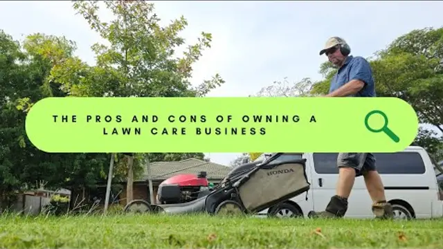 The Pros and Cons of Owning a Lawn Care Business